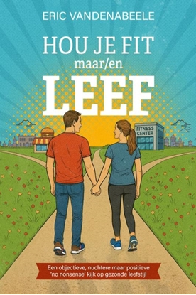 Afbeeldingen van Hou je fit maar/en LEEF