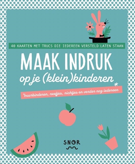 Afbeelding van Maak indruk op je (klein)kinderen