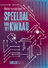 Afbeelding van Thriller over complotdenkers en hun wereld Speelbal van het kwaad