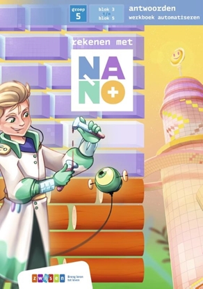 Afbeeldingen van Nano Groep 5 automatiseren blok 3 tm 5 antwoorden