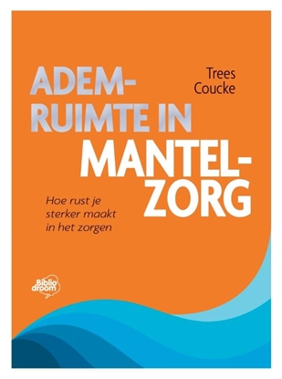 Afbeeldingen van Ademruimte in mantelzorg