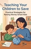 Afbeelding van Teaching Your Children to Save