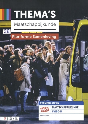 Afbeeldingen van Thema's Maatschappijkunde - MAX vmbo-b Pluriforme samenleving Leerwerkboek