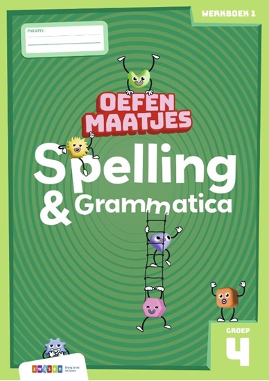 Afbeelding van Oefenmaatjes Spelling & Grammatica groep 4 werkboek 1