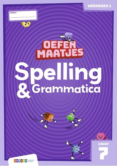 Afbeelding van Oefenmaatjes Spelling & Grammatica groep 7 werkboek 1