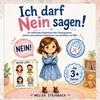 Afbeelding van Ich darf Nein sagen! Ein stärkendes Kinderbuch über Körpergrenzen, sichere und unsichere Geheimnisse und das Bitten um Hilfe