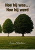 Afbeelding van Hoe hij was... Hoe hij werd