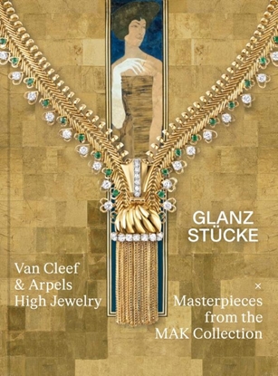 Afbeeldingen van Glanzstücke – Van Cleef & Arpels High Jewelry x Masterpieces from the MAK Collection