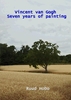 Afbeelding van Vincent van Gogh seven years of painting