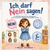 Afbeelding van Ich darf Nein sagen! Ein stärkendes Kinderbuch über Körpergrenzen, sichere und unsichere Geheimnisse und das Bitten um Hilfe