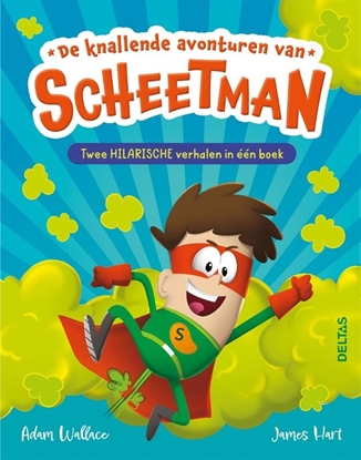 Afbeeldingen van De knallende avonturen van Scheetman