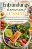 Afbeelding van Entzündungshemmend essen | Gesund genießen, Schmerzen lindern & neue Energie tanken – Dein Kochbuch für entzündungshemmende Ernährung