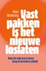 Afbeelding van Vastpakken is het nieuwe loslaten