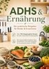 Afbeelding van ADHS & Ernährung: Der praktische Ratgeber für Kinder & Erwachsene