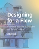 Afbeelding van A+BE Architecture and the Built Environment Designing for a Flow