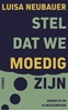 Afbeelding van Stel dat we moedig zijn