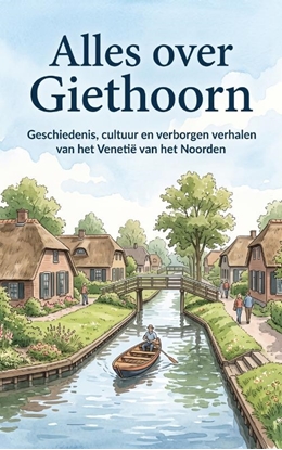 Afbeeldingen van Alles over Giethoorn