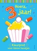 Afbeelding van Hoera, 3 jaar! Kleurpret voor kleine handjes