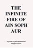 Afbeelding van The Infinite Fire Of Ain Soph Aur