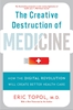 Afbeelding van The Creative Destruction of Medicine (Revised and Expanded Edition)