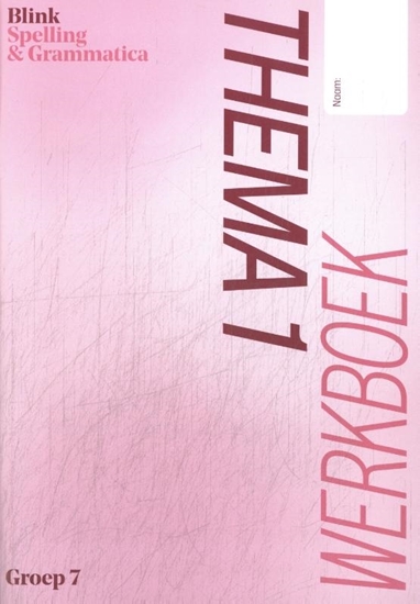 Afbeelding van Blink Spelling & grammatica gr 7 thema 1 werkboek
