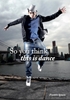 Afbeelding van So You Think This Is Dance