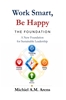 Afbeelding van Work Smart, Be Happy; The Foundation