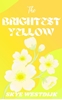 Afbeelding van The Brightest Yellow