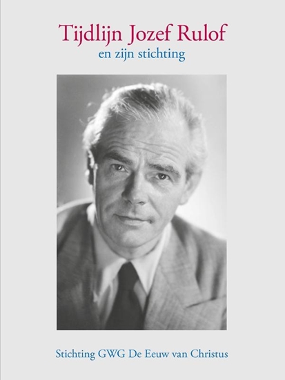 Afbeelding van Tijdlijn Jozef Rulof en zijn stichting