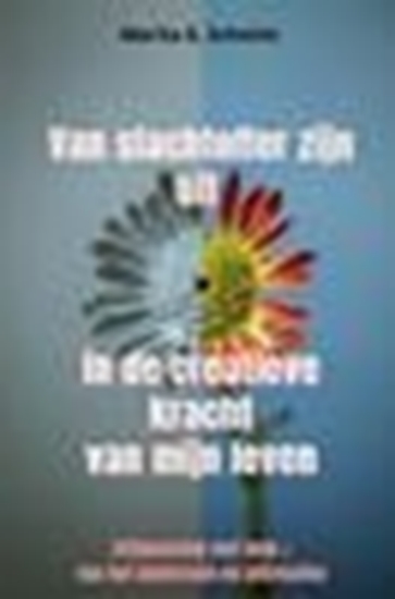Afbeelding van Van slachtoffer zijn uit in de creatieve kracht - van mijn leven