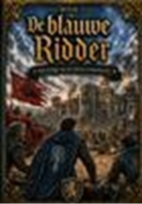 Afbeeldingen van Boek 7, De blauwe Ridder - Het beleg van de kleine Grensburcht