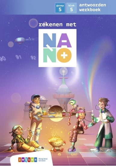 Afbeelding van Nano Groep 5 blok 5 antwoorden werkboek