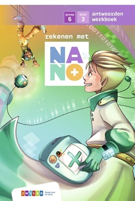 Afbeeldingen van Nano Groep 6 blok 3 antwoorden werkboek