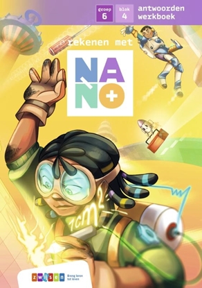 Afbeeldingen van Nano Groep 6 blok 4 antwoorden werkboek