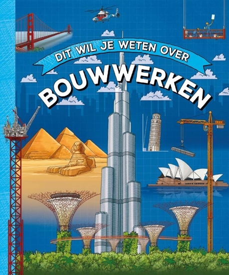 Afbeelding van Dit wil je weten over Dit wil je weten over bouwwerken