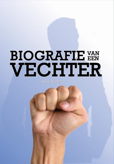 Afbeelding van Biografie Biografie van een Vechter