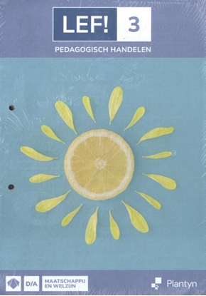 Afbeeldingen van LEF! 3 Maatschappij en welzijn Pedagogisch handelen Leerwerkboek