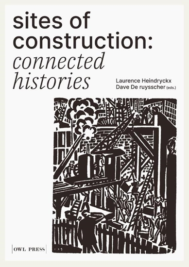 Afbeelding van Sites of Construction: Connected Histories