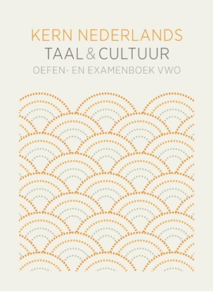 Afbeeldingen van KERN Nederlands taal & cultuur ed 1 oefen- en examenboek vwo bovenbouw