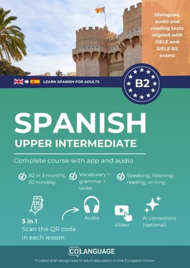 Afbeelding van Learn Spanish B2 upper intermediate. Complete course with app and audio (Learn Spanish for adults)