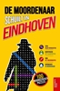 Afbeelding van De moordenaar schuilt in Eindhoven