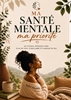 Afbeelding van MA SANTÉ MENTALE, MA PRIORITÉ