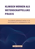 Afbeelding van Klinisch werken als wetenschappelijke Praxis