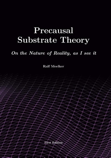 Afbeelding van Precausal Substrate Theory