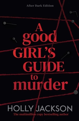 Afbeeldingen van A Good Girl’s Guide to Murder – After Dark A Good Girl's Guide to Murder