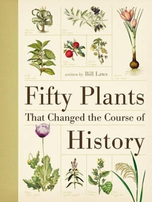 Afbeeldingen van 50 Things That Changed the Course of History Fifty Plants That Changed the Course of History