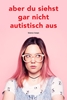 Afbeelding van Aber du siehst gar nicht autistisch aus