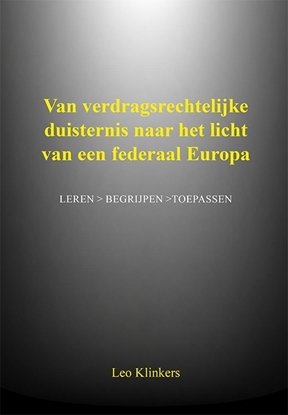 Afbeeldingen van Van verdragsrechtelijke duisternis naar het licht van een federaal Europa