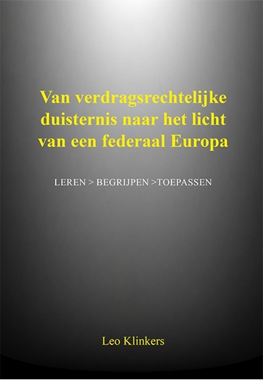 Afbeelding van Van verdragsrechtelijke duisternis naar het licht van een federaal Europa
