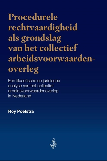 Afbeelding van Procedurele rechtvaardigheid als grondslag van het collectief arbeidsvoorwaardenoverleg